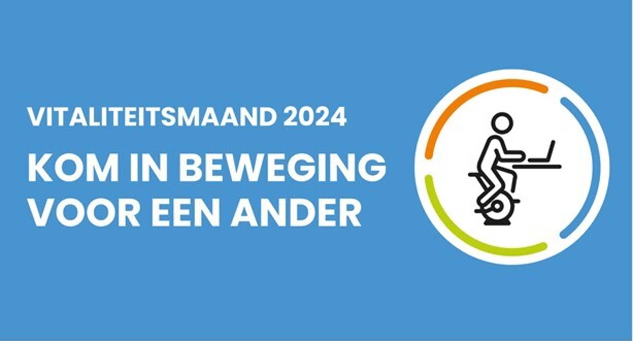 Vitaliteitsmaand 2024 Kom in beweging voor een ander!